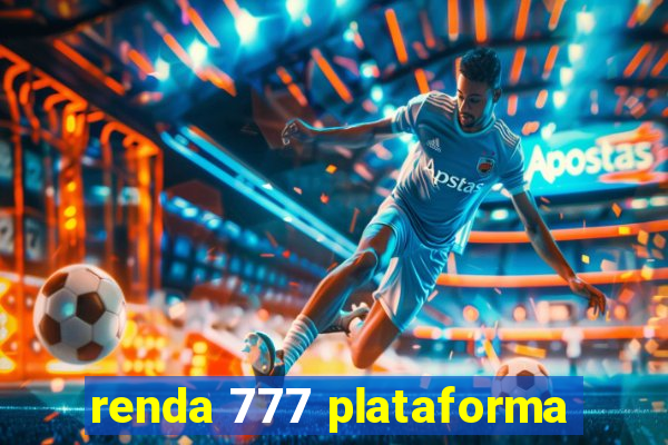 renda 777 plataforma